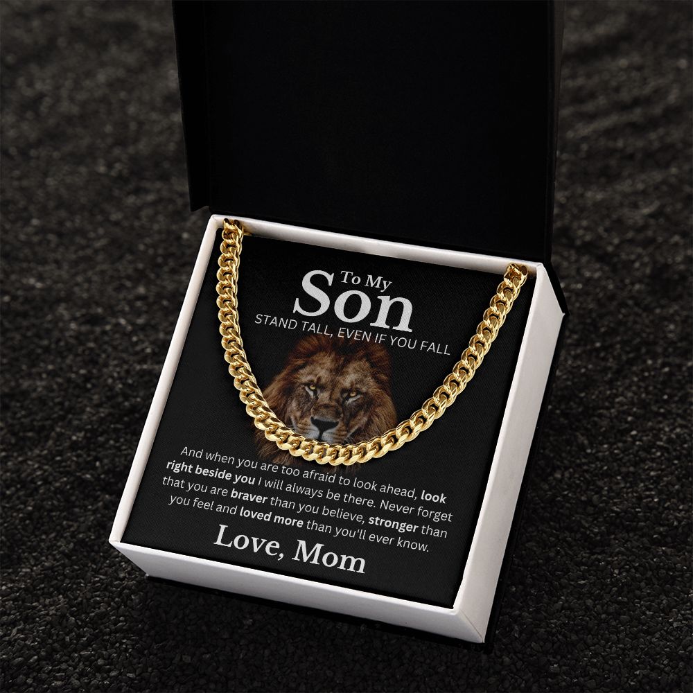 To my Son from Mom - Cuban Link Chain - Stand Tall