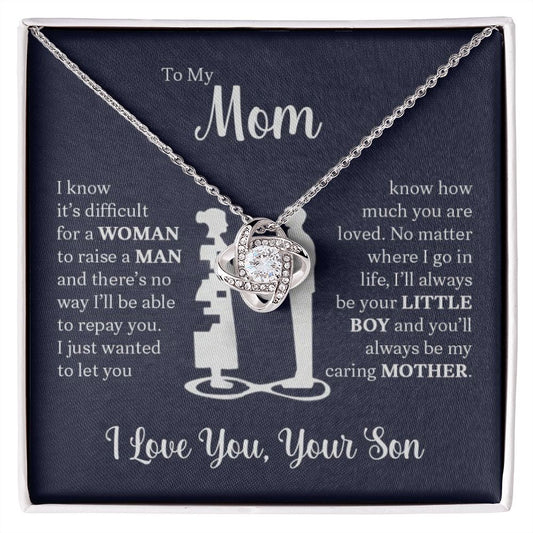 To My Mom From Son | I Know It's Difficult | Love Knot Necklace