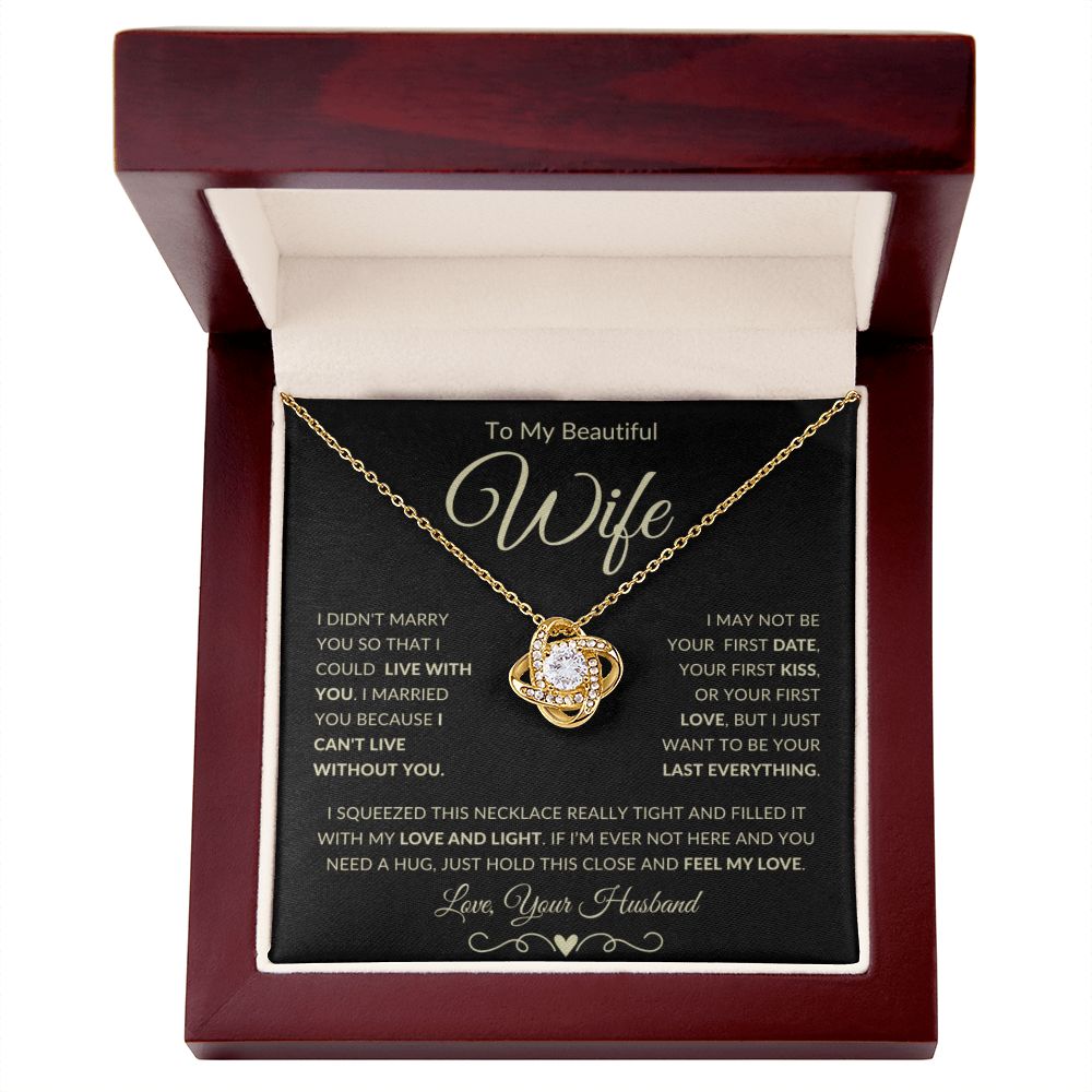 Wife - Can't Live Without You - Love Knot Necklace
