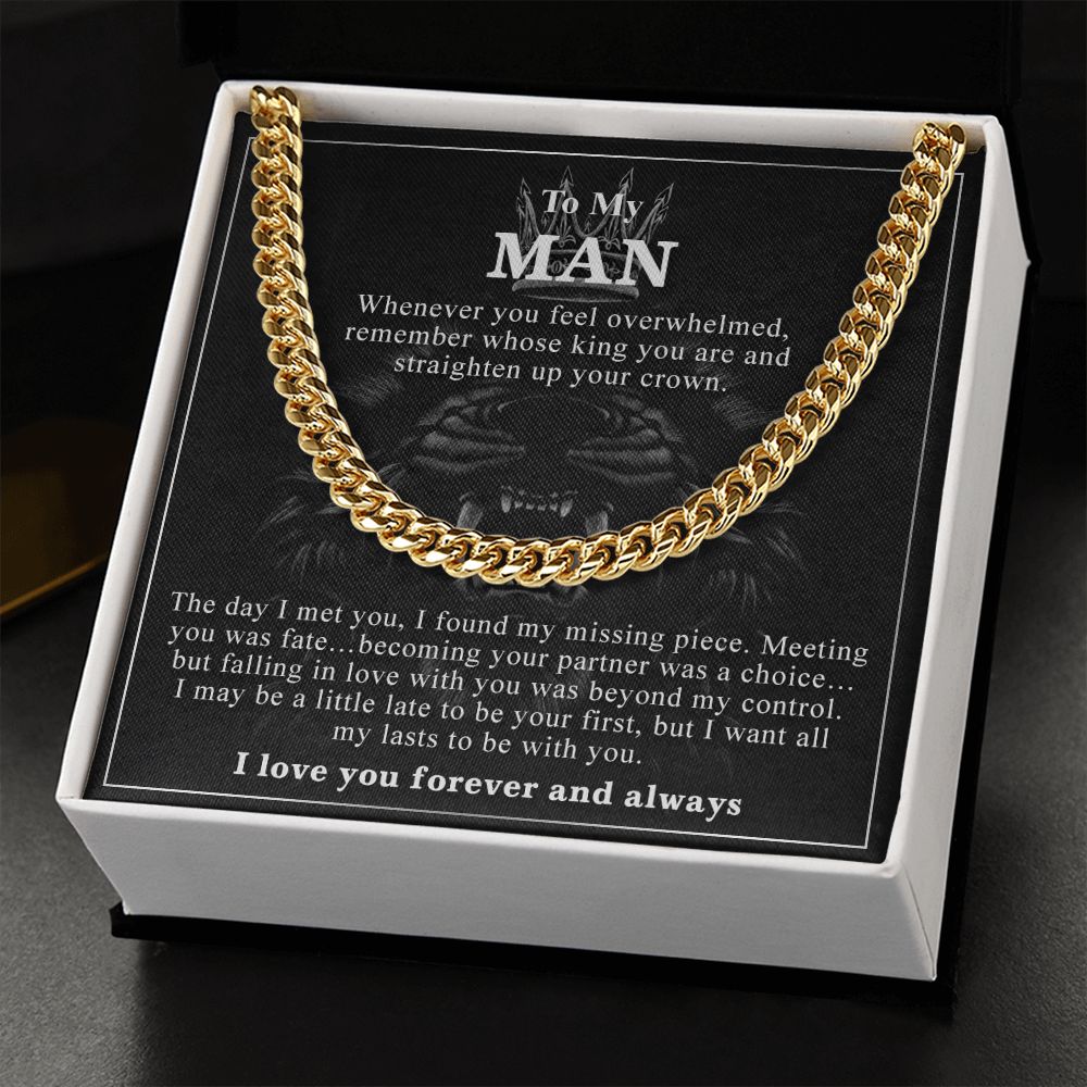To My Man - Straighten Up Your Crown - Cuban Chain